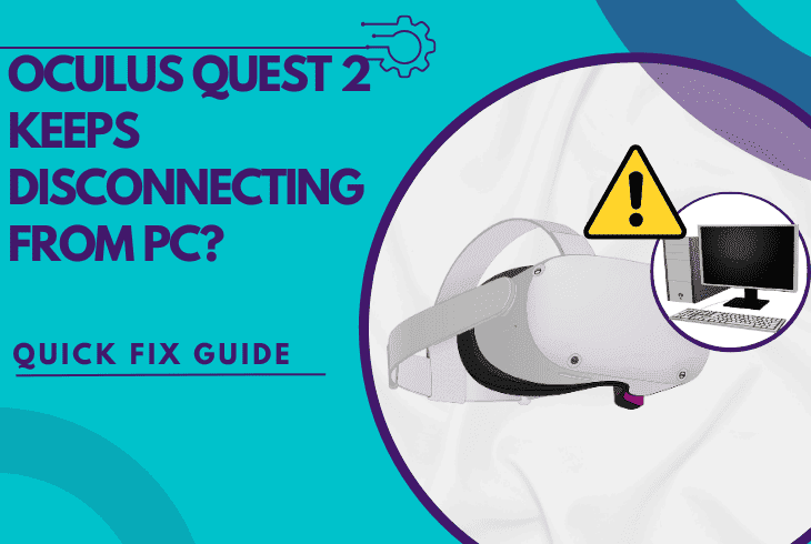 oculus quest 2 keeps disconnecting from pc