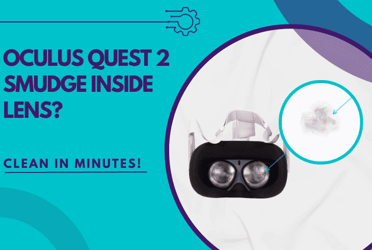 Oculus Quest 2 Smudge Inside Lens? (Best Ways to Clean!) 1 oculus quest 2 smudge inside lens