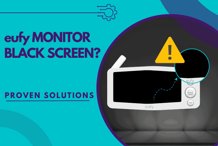 Eufy Monitor Screen Black? (Don't Panic, Easy Fix!) 1 eufy monitor screen black