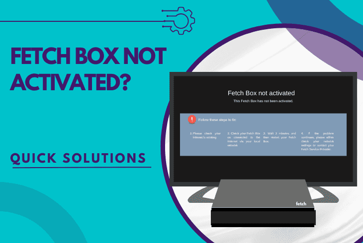 Is Your Fetch Box Not Activated? - (Quick Help!) 1 fetch box not activated