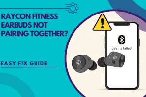 raycon fitness earbuds not pairing together