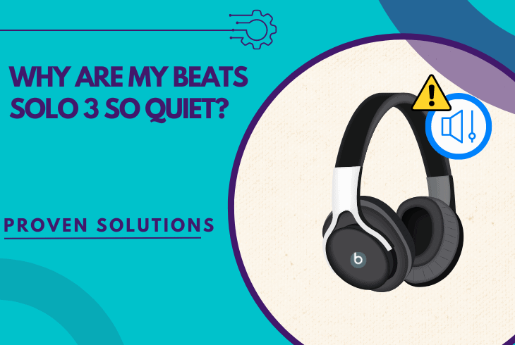 why are my beats solo 3 so quiet