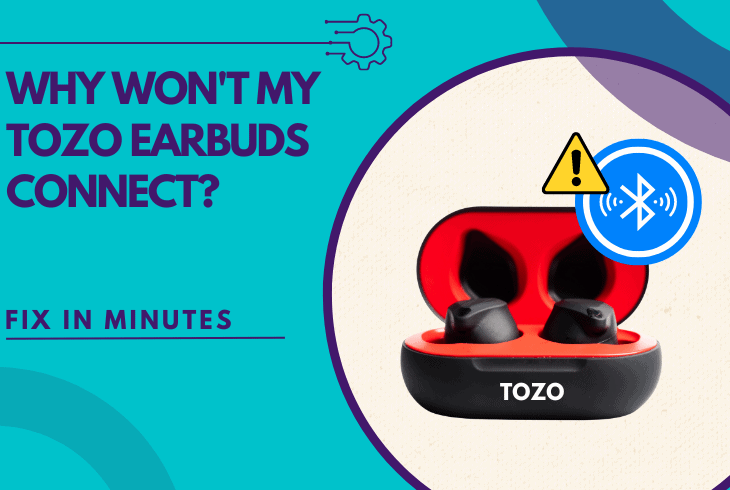 why won't my tozo earbuds connect