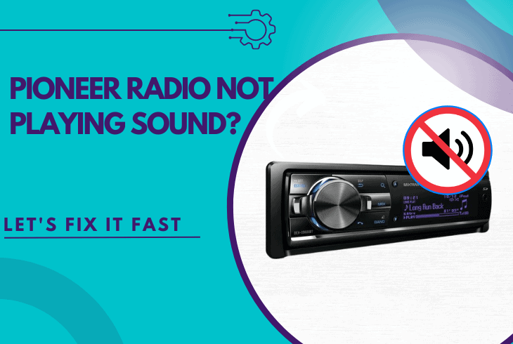 pioneer radio not playing sound