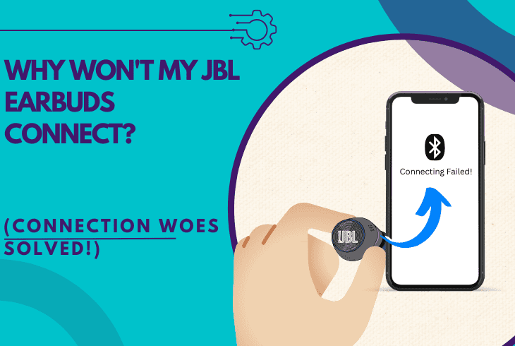 Why Won't My JBL Earbuds Connect? (Best Ways to Fix!) 1 why won't my jbl earbuds connect