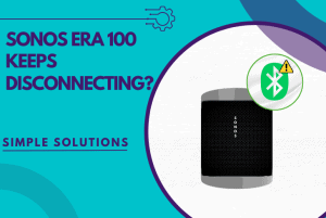 sonos era 100 keeps disconnecting