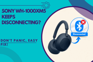 sony wh-1000xm5 keeps disconnecting