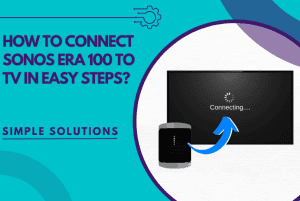 how to connect sonos era 100 to tv