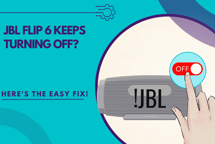Is Your JBL Flip 6 Keeps Turning Off? (Instant Solutions!) 1 jbl flip 6 keeps turning off