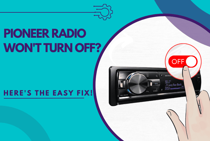 pioneer radio won't turn off
