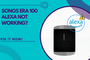 sonos era 100 alexa not working