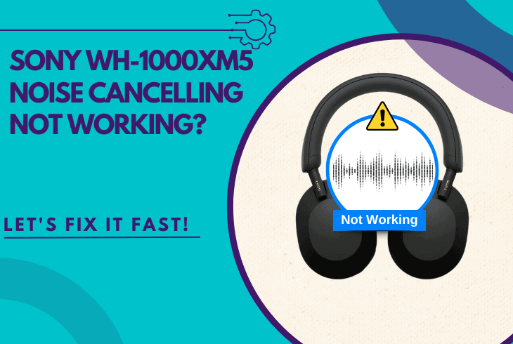 sony wh-1000xm5 noise cancelling not working
