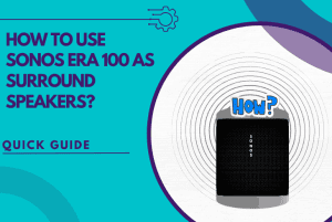 sonos era 100 as surround speakers