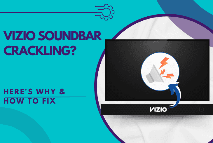 Is Your Vizio Soundbar Crackling? (Here's How To Fix!) 1 vizio soundbar crackling