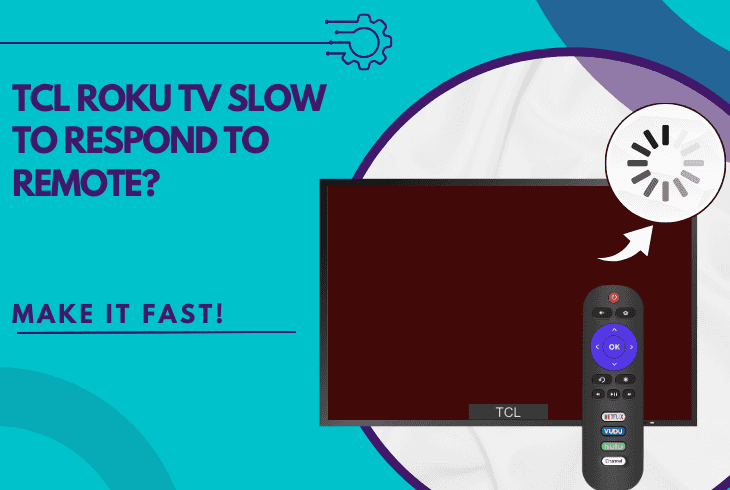 tcl roku tv slow to respond to remote
