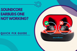 soundcore earbuds one not working