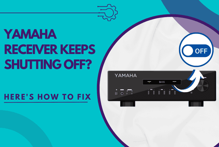Your Yamaha Receiver Keeps Shutting Off? (Let's Fix Fast!) 1 yamaha receiver keeps shutting off