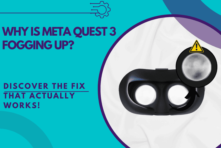 meta quest 3 fogging up