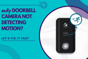 eufy doorbell camera not detecting motion
