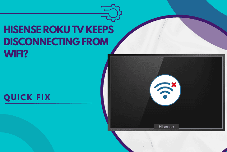 hisense roku tv keeps disconnecting from wifi