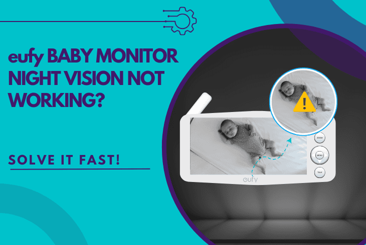 Eufy Baby Monitor Night Vision Not Working? (Solve it Fast!) 1 eufy baby monitor night vision not working