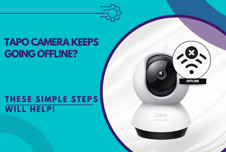 Tapo Camera Keeps Going Offline? (Simple Steps to Fix!) 1 offline tapo camera 1