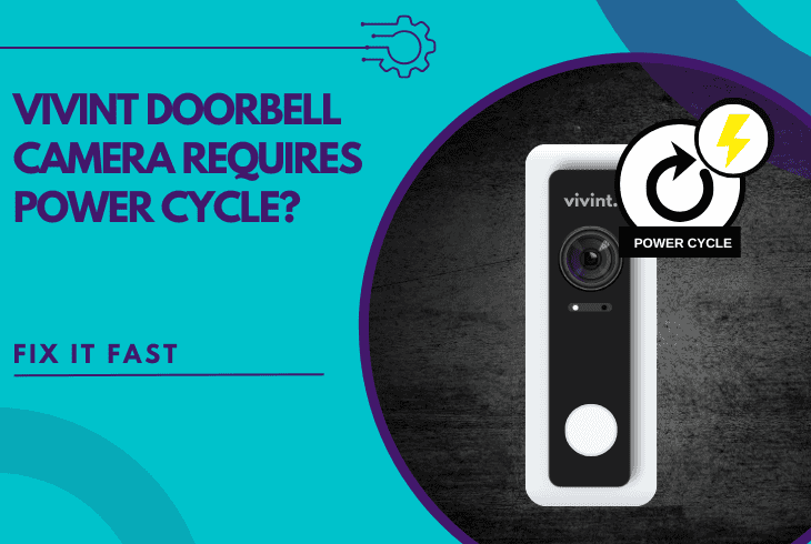 Vivint Doorbell Camera Requires Power Cycle? (Fix it Fast) 1 vivint doorbell camera requires power cycle