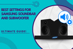 best settings for samsung soundbar and subwoofer