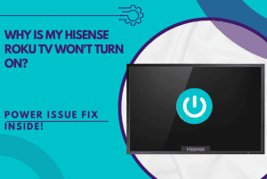 my hisense roku tv won't turn on