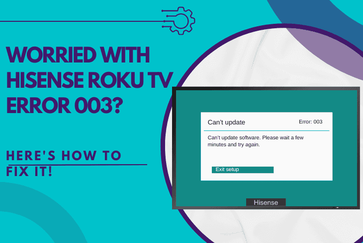 Worried with Hisense Roku TV Error 003? (Easy Fix Here!) 1 hisense roku tv error 003