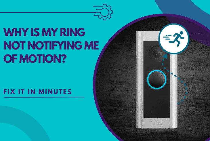 why is my ring not notifying me of motion