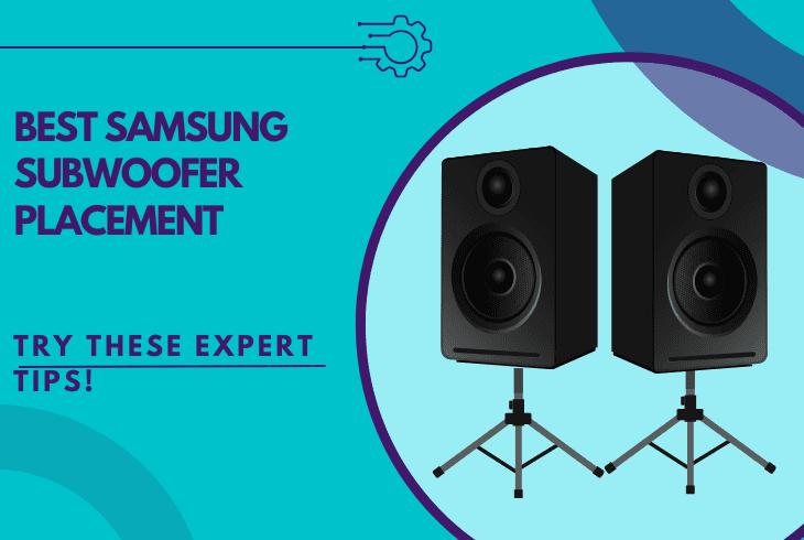 Best Samsung Subwoofer Placement Tips (Stop Guessing!) 1 samsung subwoofer placement