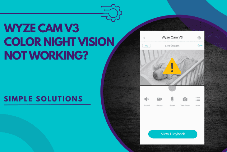 Wyze Cam V3 Color Night Vision Not Working? (Simple Fixes) 1 wyze cam v3 color night vision not working