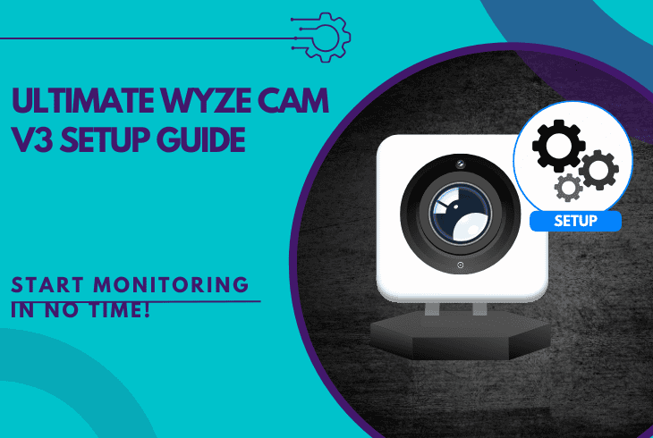 Ultimate Wyze Cam v3 Setup Guide - (Start Monitoring Now) 1 wyze cam v3 setup guide